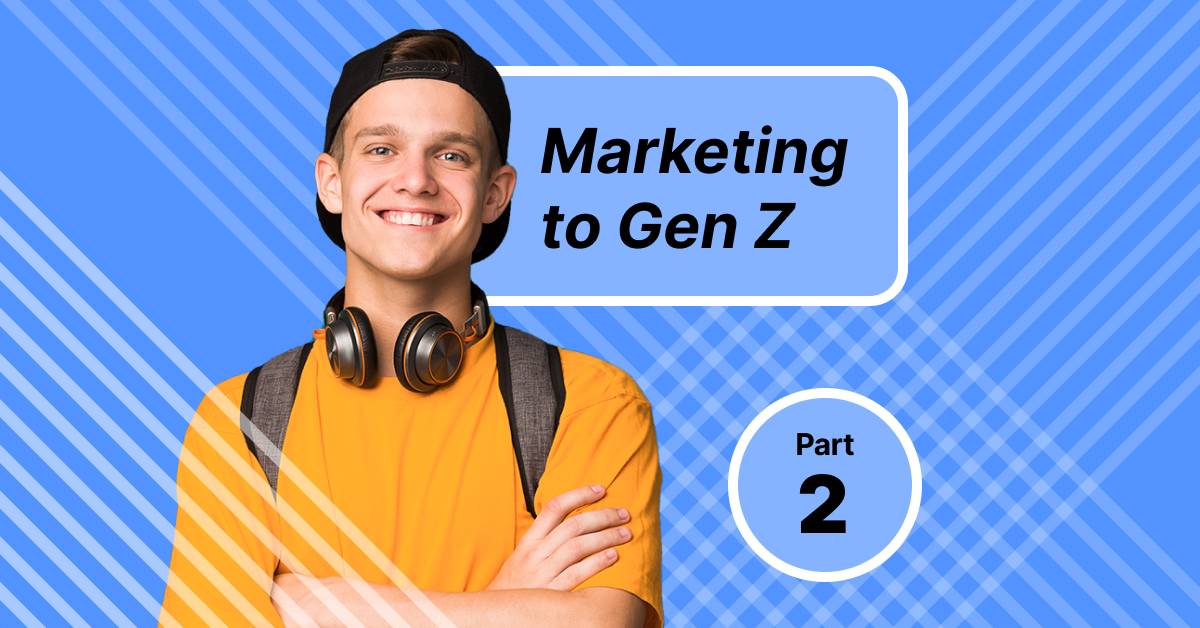 Marketing to Gen Z Part 2: Media Consumption & Shopping Trends