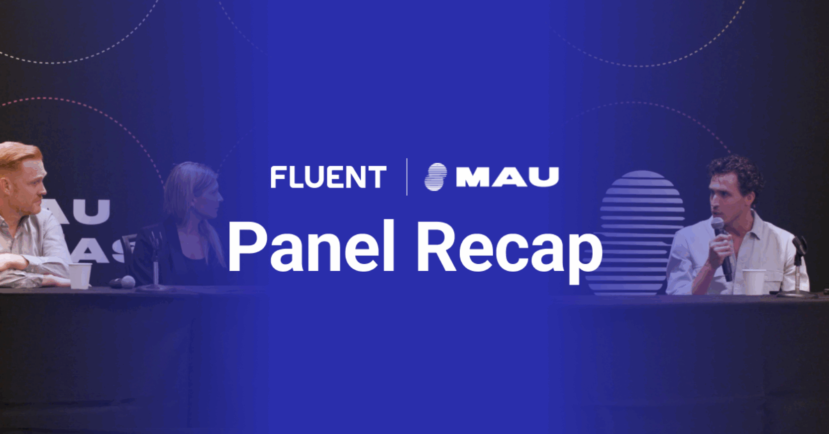 MAU Panel Recap