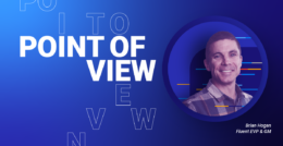 thumbnail of Point of View featuring photo of Brian Hogan, EVP and GM